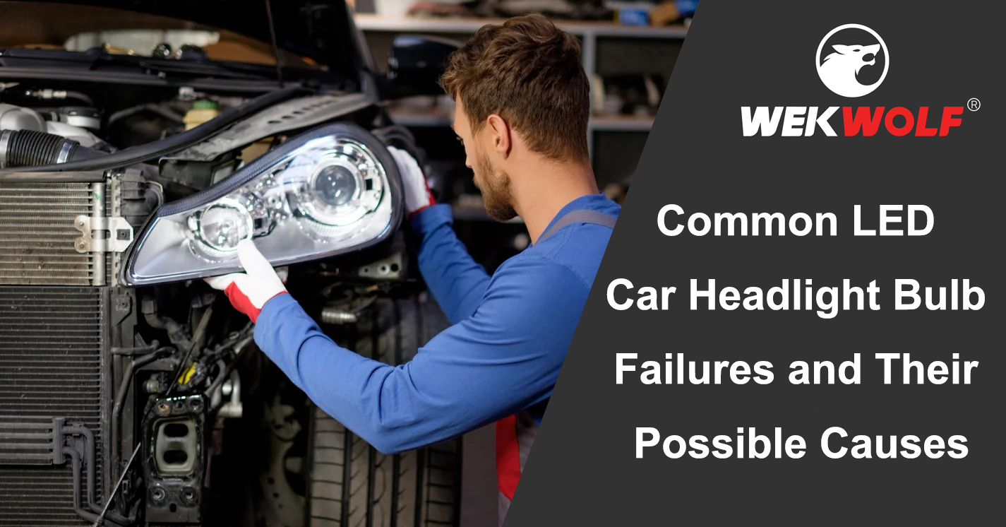 LED Common LED Headlight Bohlak Gagal dan kemungkinan penyebabnya